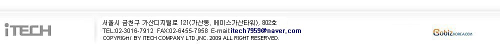 ����� ��õ�� ��������з� 121, 802ȣ(���굿,���̽�����Ÿ��) TEL :  02.3016.7912 Fax: 02.6455.7958 E-mail :itech7959@naver.com COPYRIGHT BY ITECH COMPANY LTD., INC. 2009 ALL RIGHT RESERVED.  